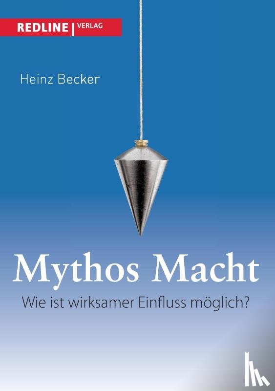 Becker, Heinz - Mythos Macht