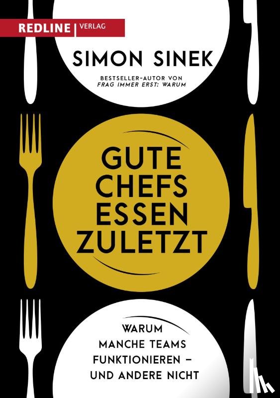 Sinek, Simon - Gute Chefs essen zuletzt
