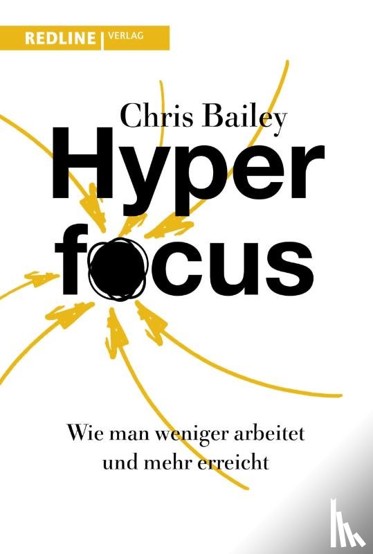 Bailey, Chris - Hyperfocus