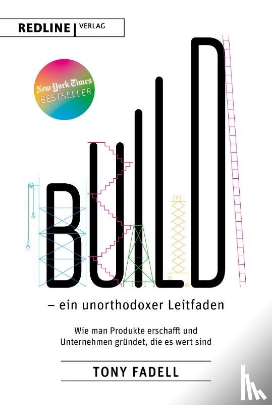 Fadell, Tony - Build - ein unorthodoxer Leitfaden