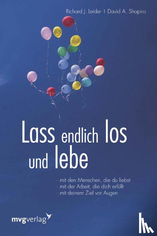 Leider, Richard J., Shapiro, David A. - Lass endlich los und lebe