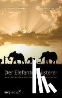 Anthony, Laurence, Spence, Graham - Der Elefantenflüsterer