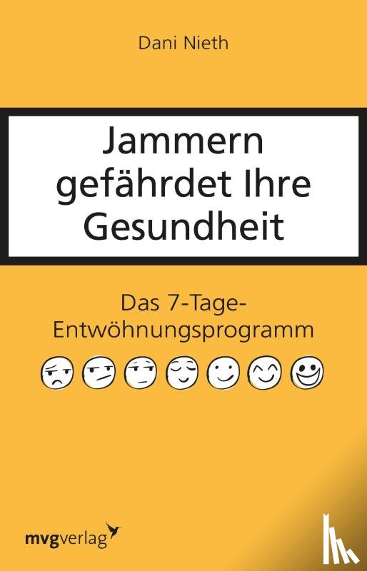 Nieth, Dani - Jammern gefährdet Ihre Gesundheit