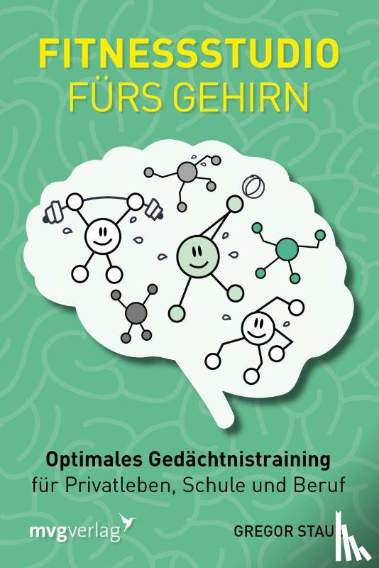 Staub, Gregor - Fitnessstudio fürs Gehirn