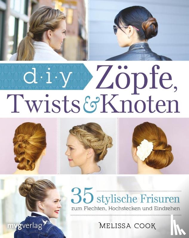 Cook, Melissa - Zöpfe, Twists und Knoten