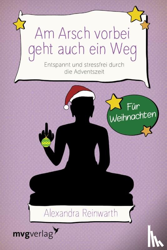Reinwarth, Alexandra - Am Arsch vorbei geht auch ein Weg - Für Weihnachten