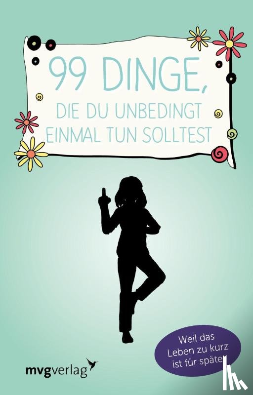 Reinwarth, Alexandra - 99 Dinge, die du unbedingt einmal tun solltest