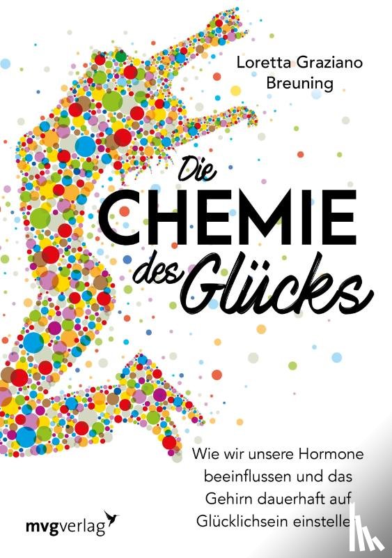 Breuning, Loretta Grazia - Die Chemie des Glücks