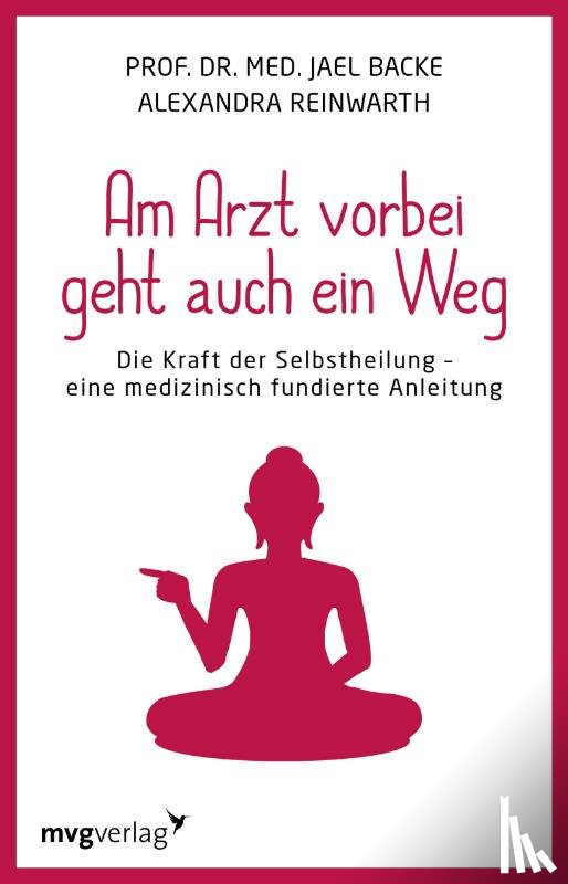 Reinwarth, Alexandra, Backe, Jael - Am Arzt vorbei geht auch ein Weg