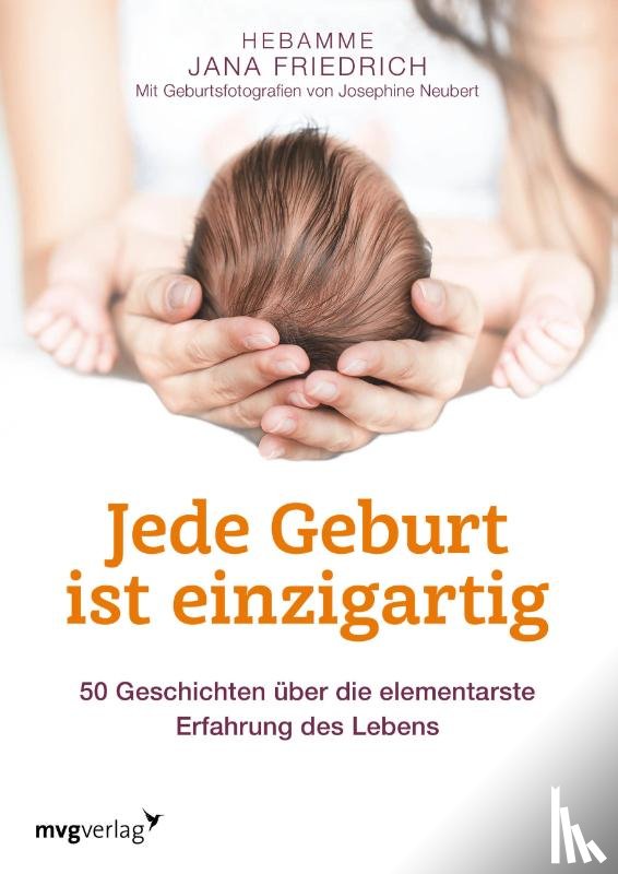 Friedrich, Jana - Jede Geburt ist einzigartig