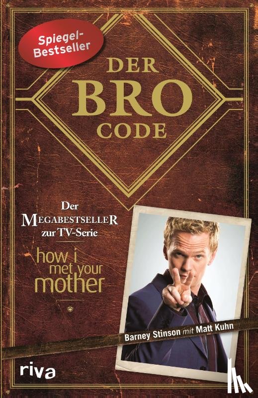 Kuhn, Matt, Stinson, Barney - Der Bro Code