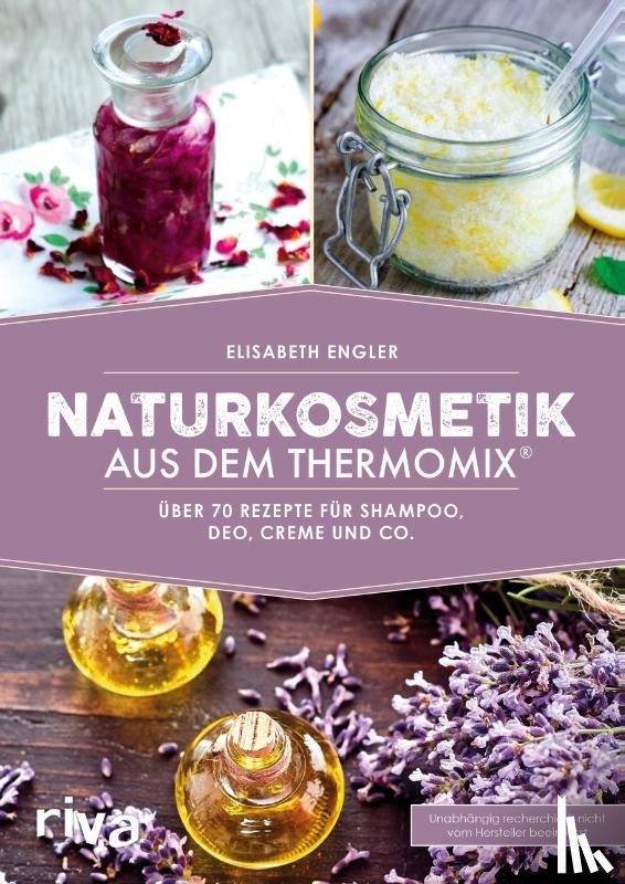 Engler, Elisabeth - Naturkosmetik aus dem Thermomix®