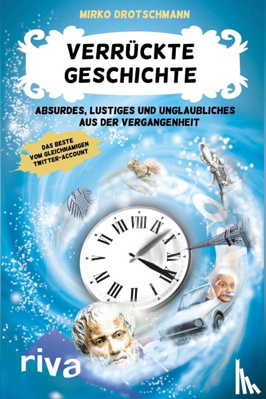 Drotschmann, Mirko - Verrückte Geschichte