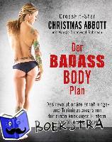 Abbott, Christmas, Greenwood-Robinson, Maggie - Der Badass-Body-Plan