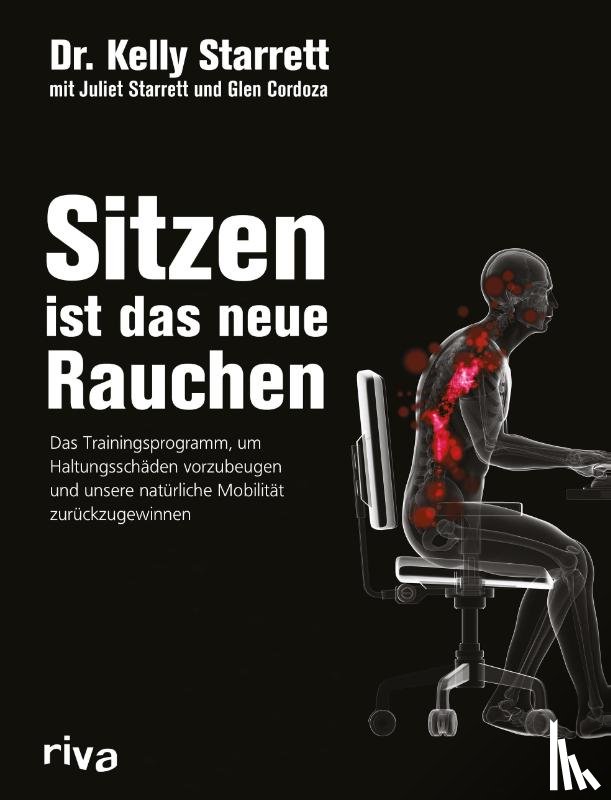 Starrett, Kelly, Cordoza, Glen, Starrett, Juliet - Sitzen ist das neue Rauchen