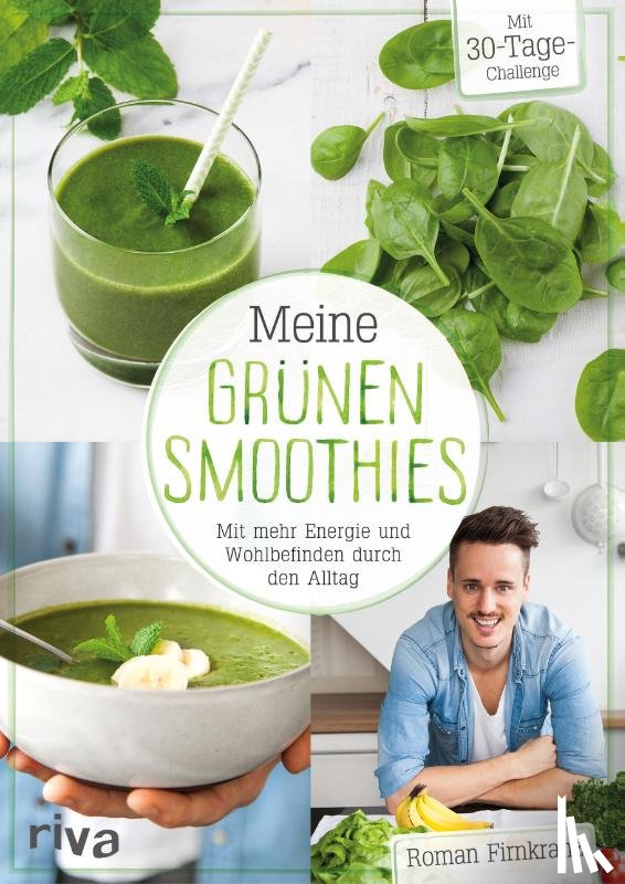 Firnkranz, Roman - Meine grünen Smoothies
