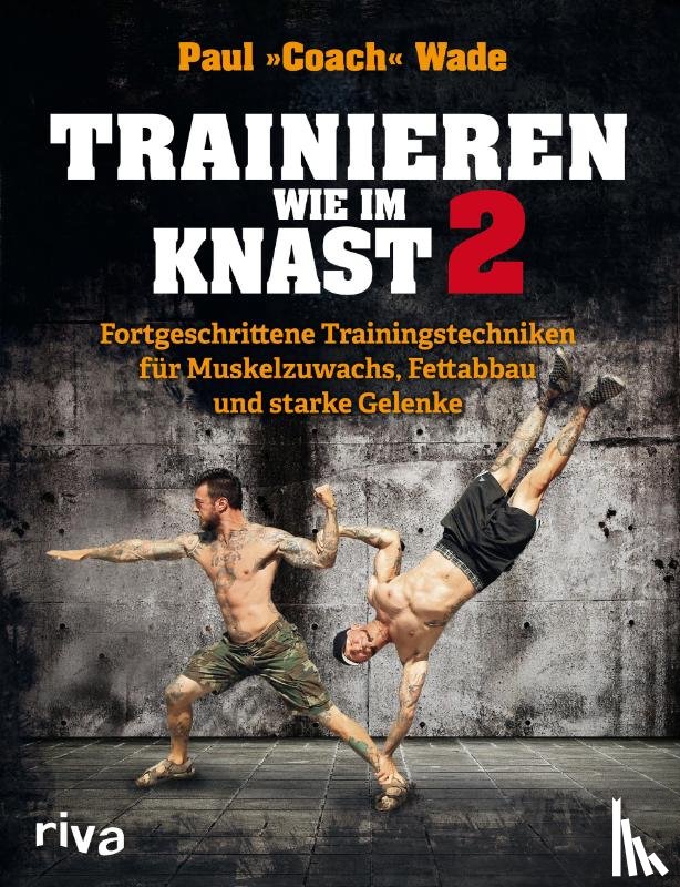 Wade, Paul - Trainieren wie im Knast 2