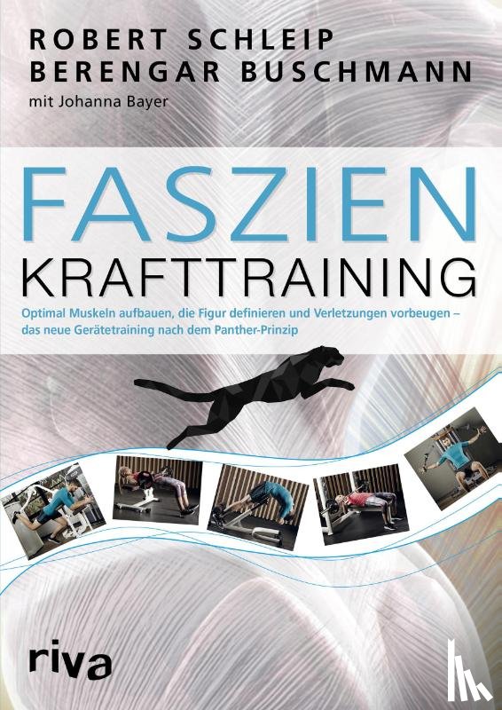 Schleip, Robert, Buschmann, Berengar, Bayer, Johanna - Faszien-Krafttraining