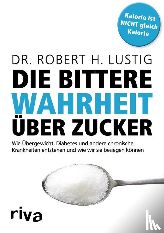 Lustig, Robert H. - Die bittere Wahrheit über Zucker