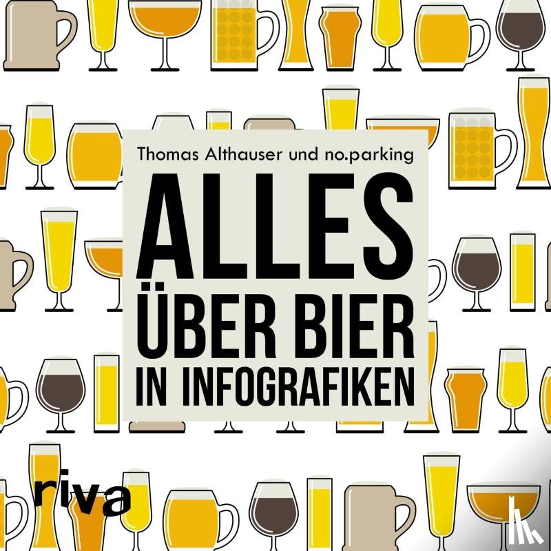 Althauser, Thomas - Alles über Bier in Infografiken
