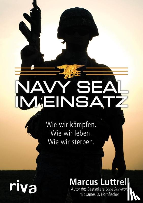 Luttrell, Marcus, Hornfischer, James D. - Navy SEAL im Einsatz