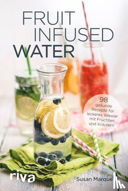 Marque, Susan - Fruit Infused Water