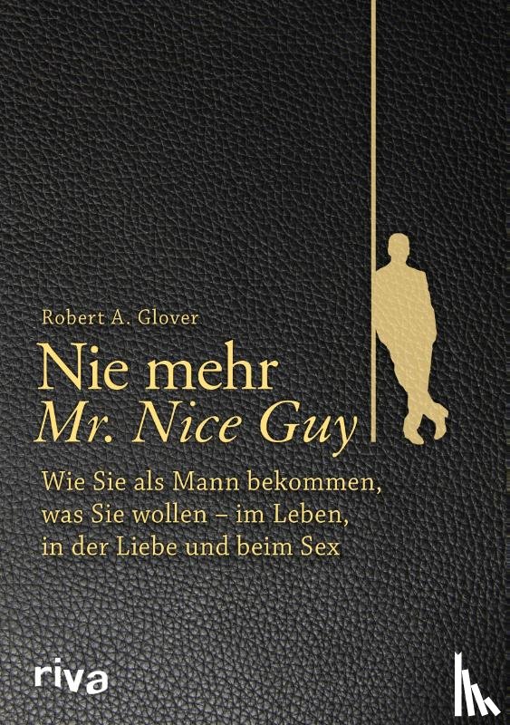 Glover, Robert A. - Nie mehr Mr. Nice Guy