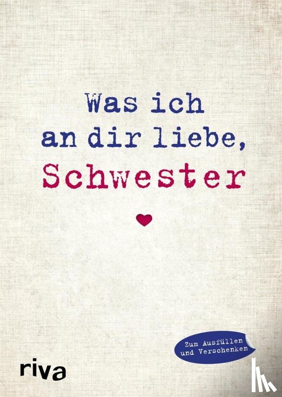 Reinwarth, Alexandra - Was ich an dir liebe, Schwester