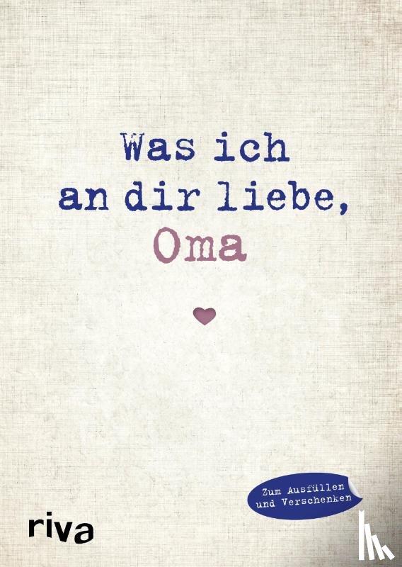 Reinwarth, Alexandra - Was ich an dir liebe, Oma