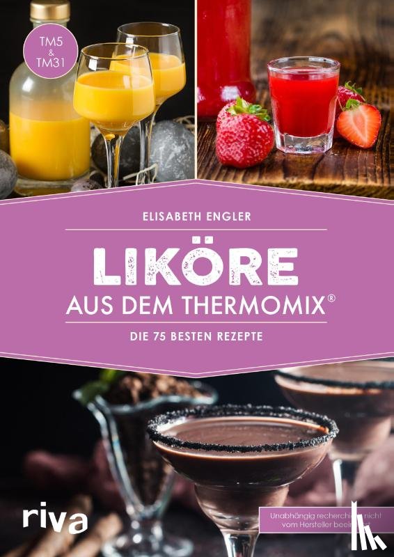 Engler, Elisabeth - Liköre aus dem Thermomix®