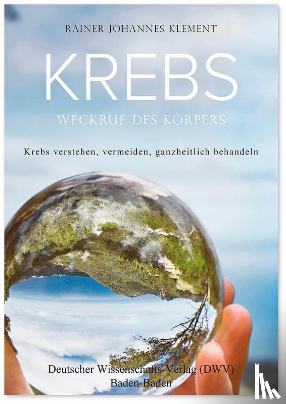Klement, Rainer Johannes - Krebs. Weckruf des Körpers
