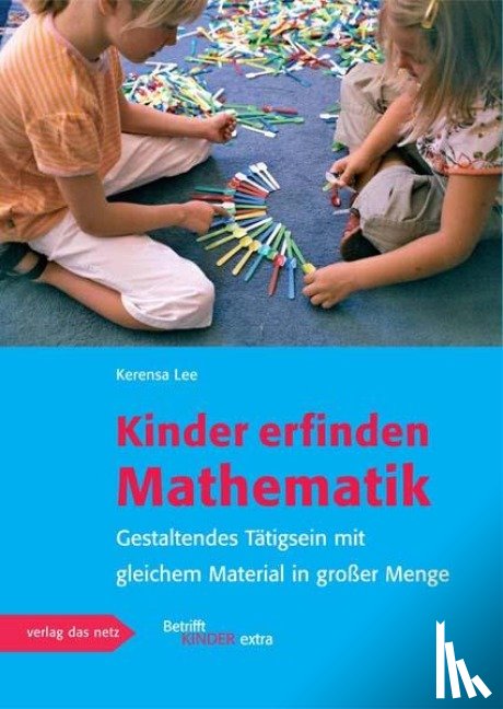 Lee, Kerensa - Kinder erfinden Mathematik