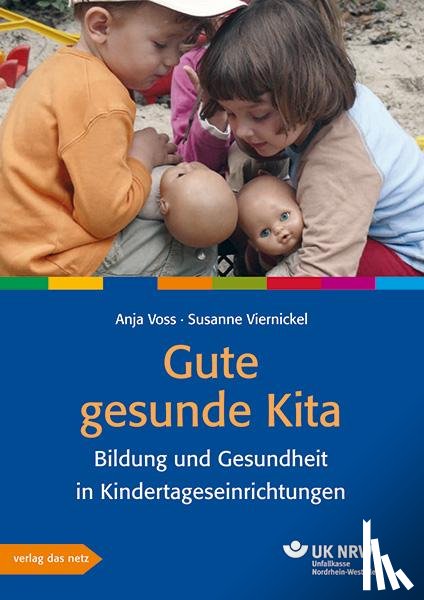 Voss, Anja, Viernickel, Susanne - Gute gesunde Kita