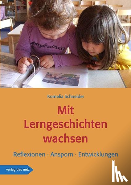 Schneider, Kornelia - Mit Lerngeschichten wachsen