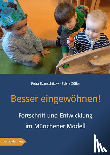 Evanschitzky, Petra, Zöller, Sylvia - Besser eingewöhnen!