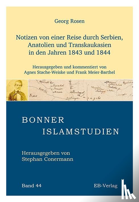 Georg, Rosen - Notizen von einer Reise durch Serbien, Anatolien und Transkaukasien in den Jahren 1843 und 1844