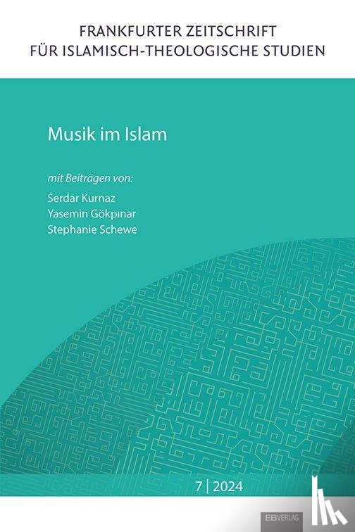 Kurnaz, Serdar, Gökpinar, Yasemin, Schewe, Stephanie - Musik im Islam