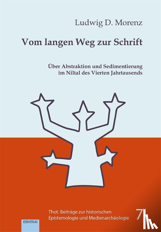 Morenz, Ludwig D. - Vom langen Weg zur Schrift