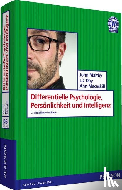 Maltby, John, Day, Liz, Macaskill, Ann - Differentielle Psychologie, Persönlichkeit und Intelligenz