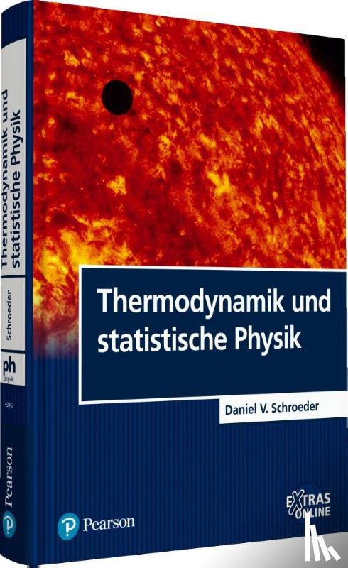 Schroeder, Daniel V. - Thermodynamik und statistische Physik