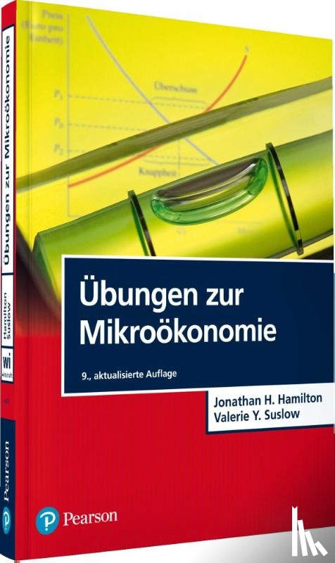 Hamilton, Jonathan H., Suslow, Valerie Y. - Übungen zur Mikroökonomie