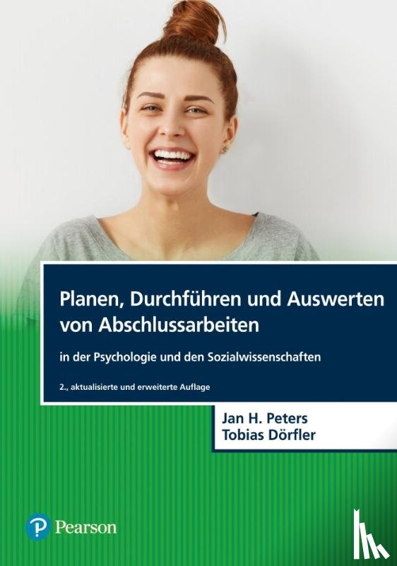 Peters, Jan Hendrik, Dörfler, Tobias - Planen, Durchführen und Auswerten von Abschlussarbeiten in der Psychologie und den Sozialwissenschaften