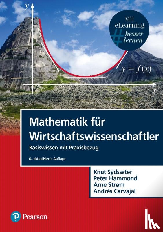 Sydsaeter, Knut, Hammond, Peter, Strom, Arne, Carvajal, Andrés - Mathematik für Wirtschaftswissenschaftler