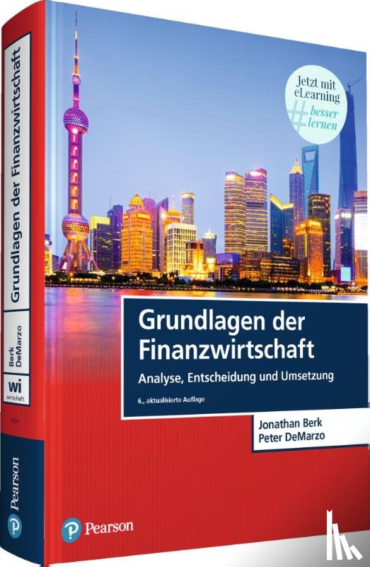 Berk, Jonathan, Demarzo, Peter - Grundlagen der Finanzwirtschaft