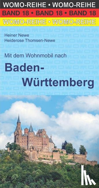 Newe, Heiner, Thomsen-Newe, Heiderose - Mit dem Wohnmobil nach Baden-Württemberg