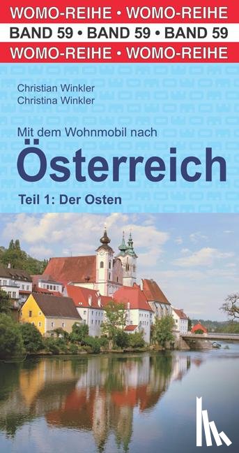 Winkler, Christian, Winkler, Christina - Mit dem Wohnmobil nach Österreich.Teil 1: Der Osten