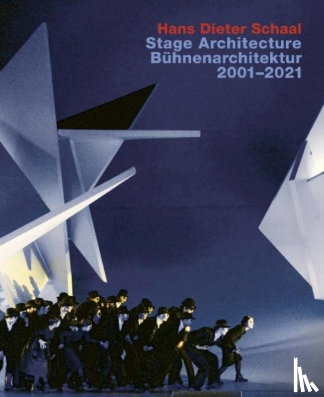 Willaschek, Wolfgang - Hans Dieter Schaal, Stage Architecture 20012021 / Buhnenarchitektur 20012021