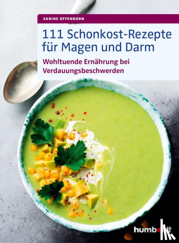 Offenborn, Sabine - 111 Schonkost-Rezepte für Magen und Darm