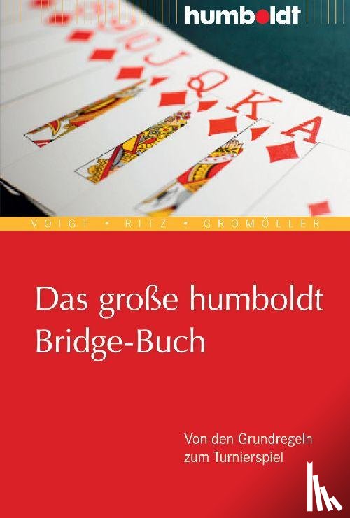Voigt, Wolfgang, Ritz, Karl, Gromöller, Wilhelm - Das große humboldt Bridge-Buch