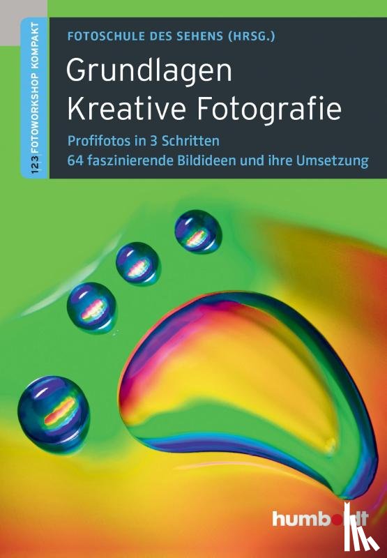 Uhl, Peter, Walther-Uhl, Martina - Grundlagen Kreative Fotografie